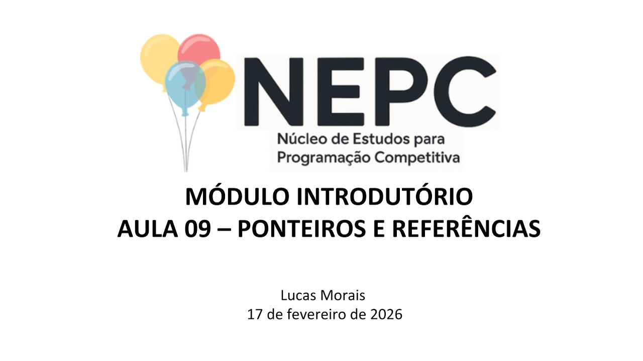 NEPC MÓDULO INTRODUTÓRIO - AULA 09   PONTEIROS E REFERÊNCIAS