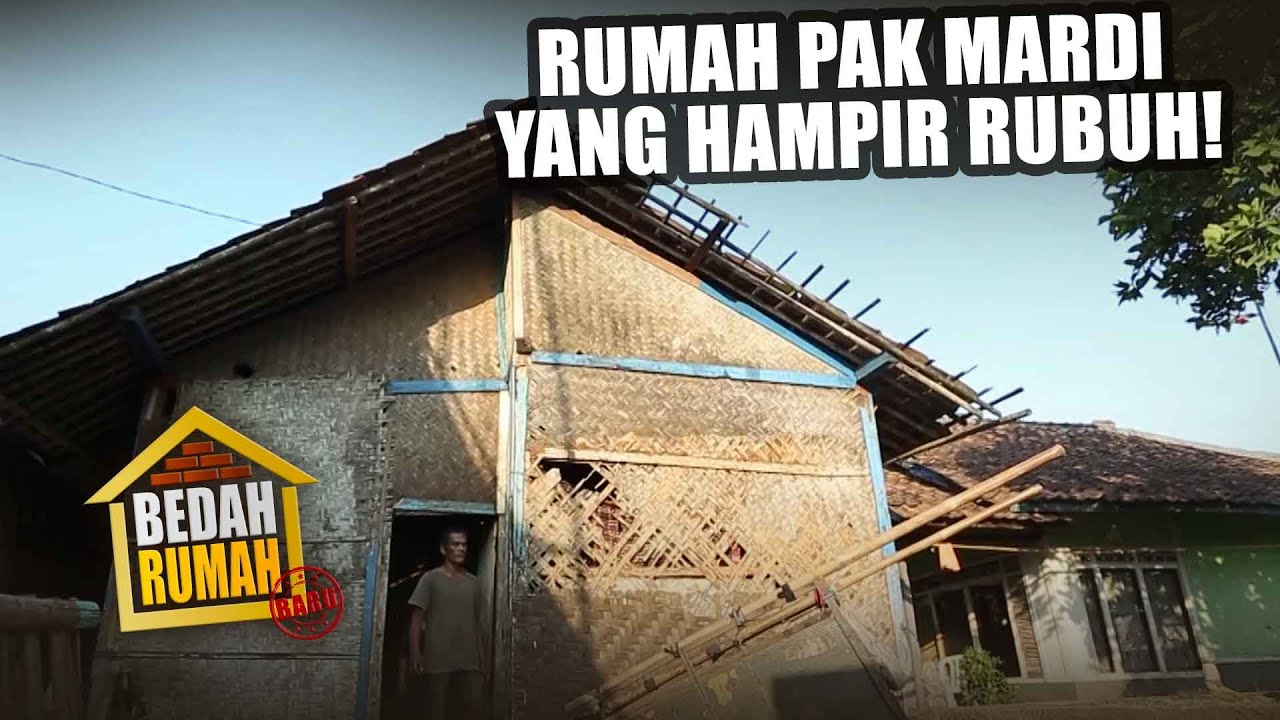 BEDAH RUMAH EPISODE 91 - Rumah Pak Mardi Yang Hampir Rubuh!