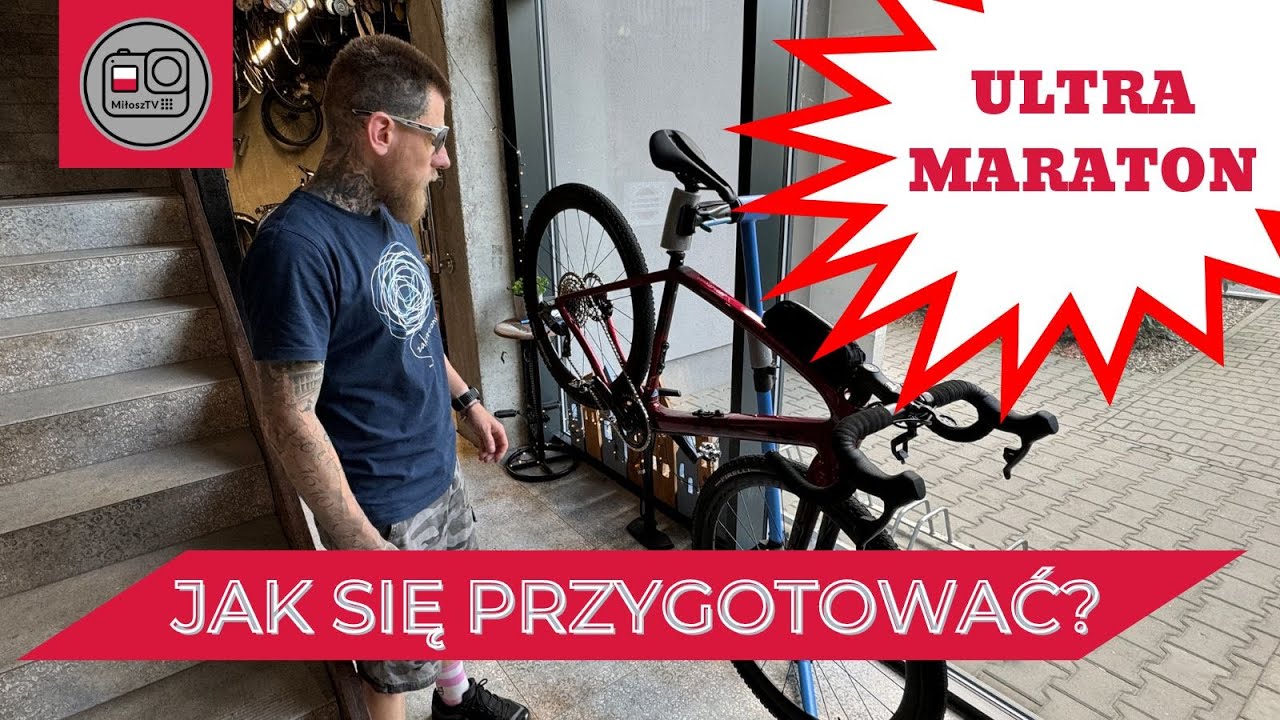 Jak SIĘ przygotować na ULTRA MARATON rowerowy?