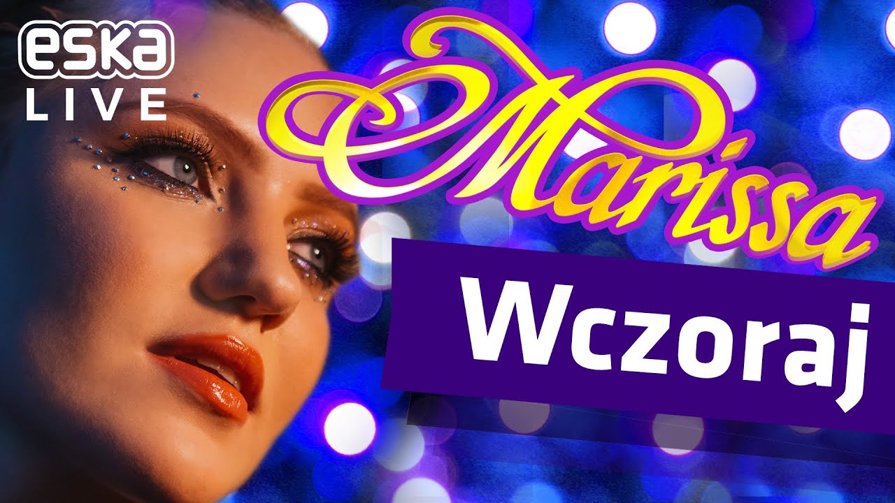 Marissa - Wczoraj | #EskaLive