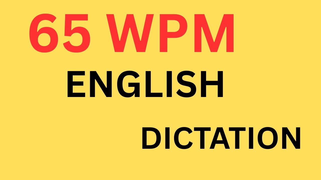 65 WPM | English Dictation | 65 wpm dictation in english