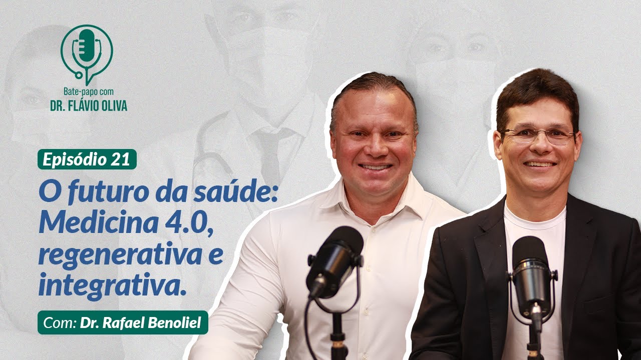Episódio 21:O futuro da saúde — Medicina 4.0, regenerativa e integrativa | com Dr. Rafael Benoliel