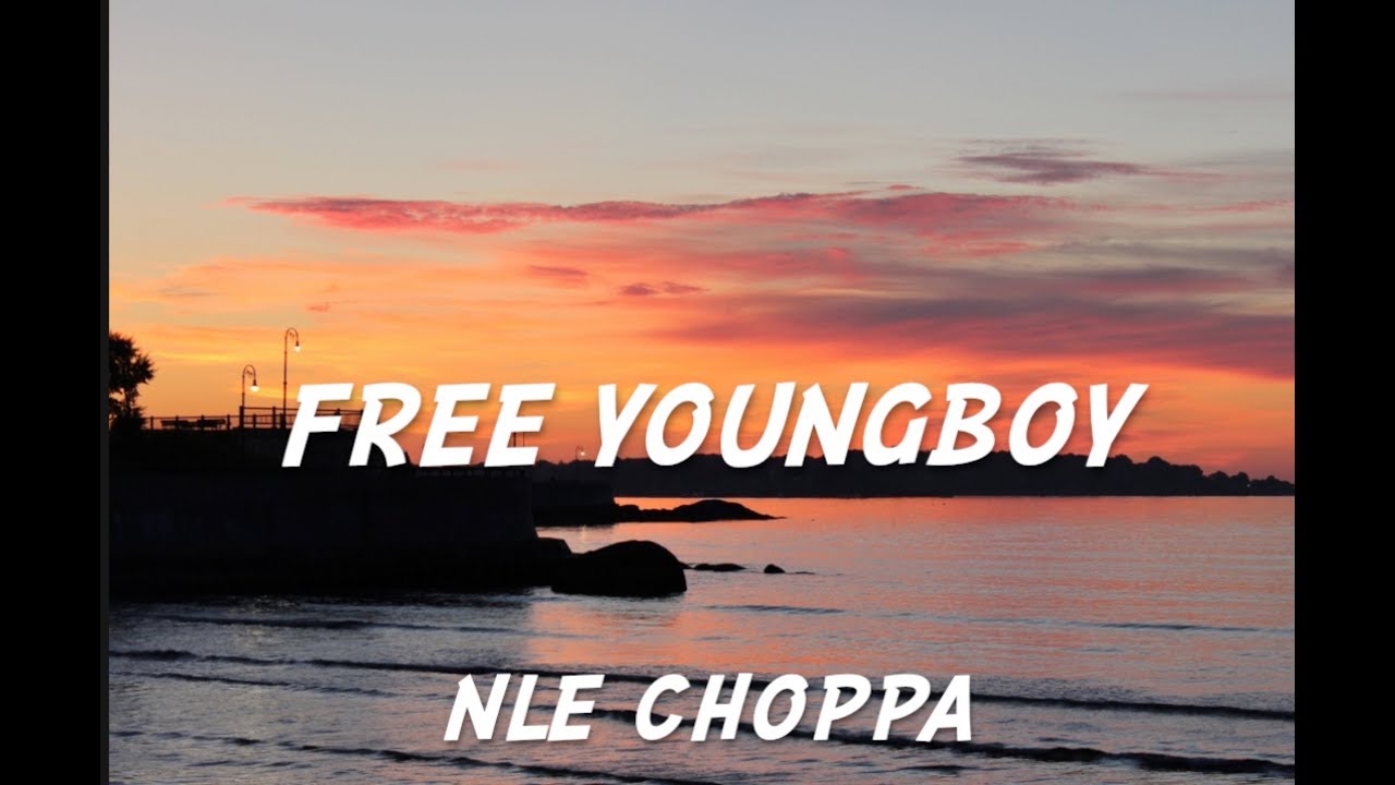 NLE Choppa - FREE YOUNGBOY LYRICS