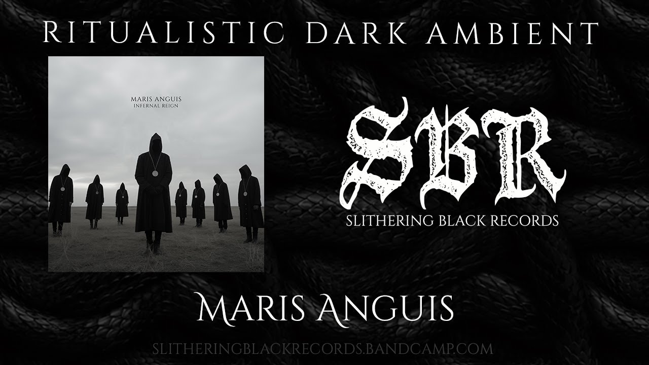 Maris Anguis - Infernal Reign (Ritualistic Dark Ambient - Full Album)