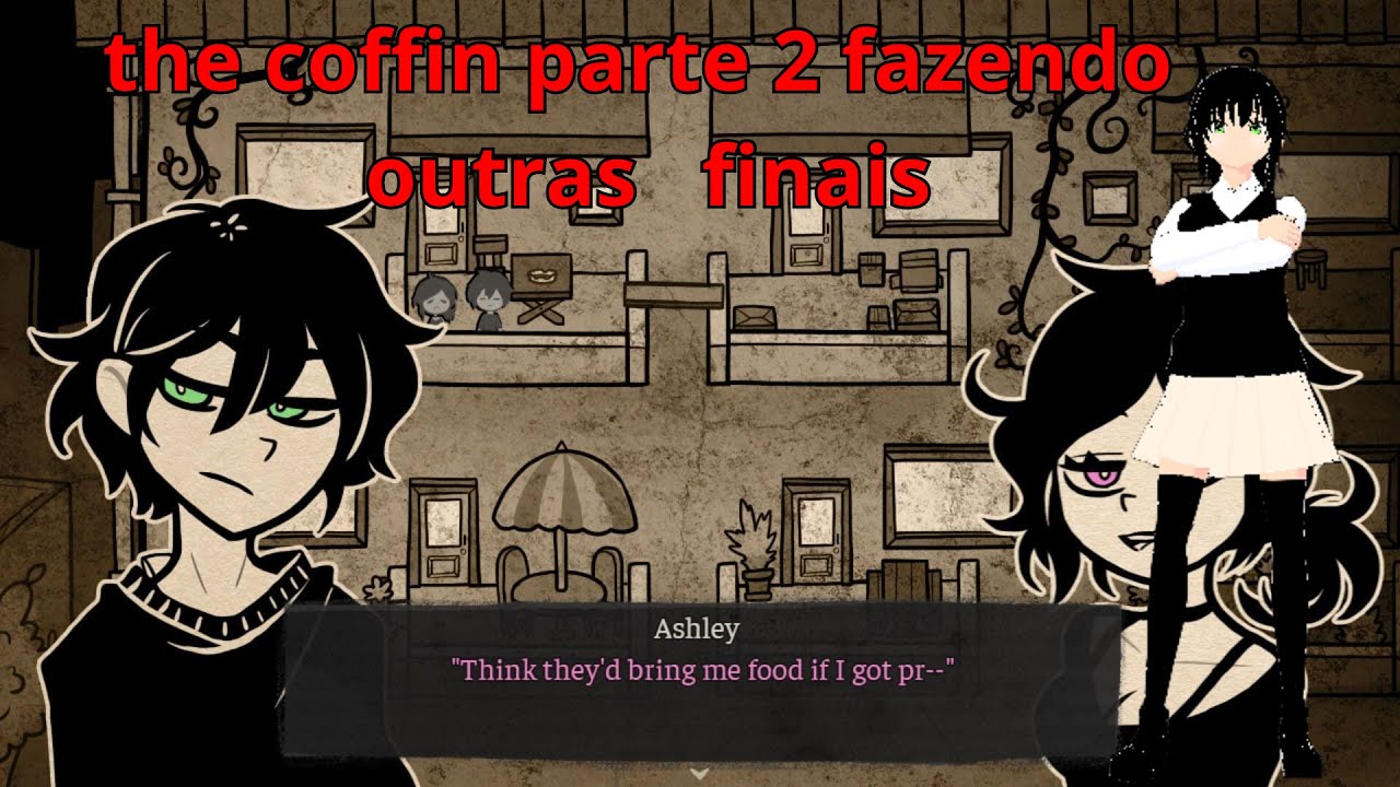 fazendo outros finais de the coffin and leyley #2