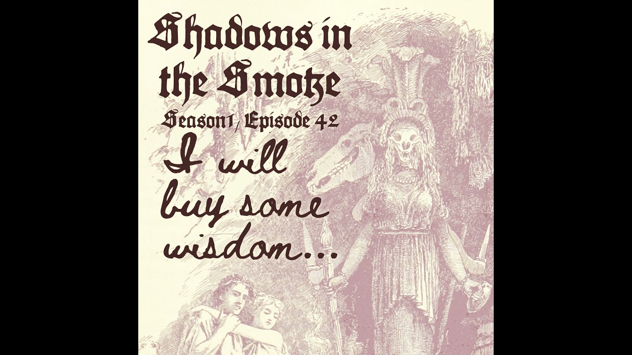 Shadows in the Smoke S1E42 - 