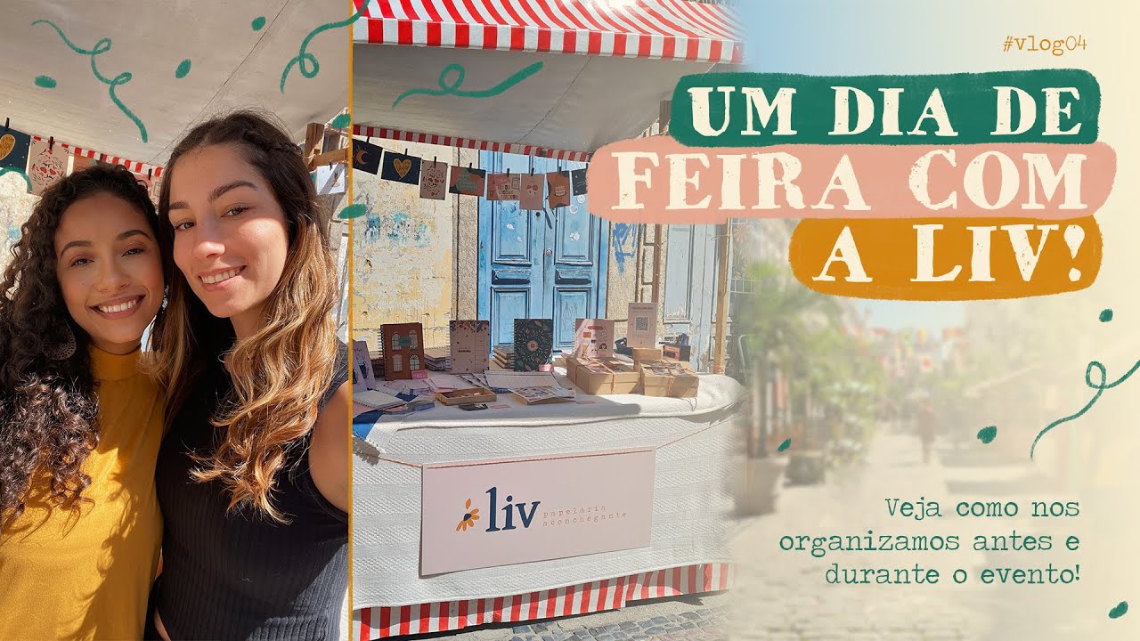 VLOG: UM DIA DE FEIRA COM A LIV! Como nos organizamos antes e durante a feira.