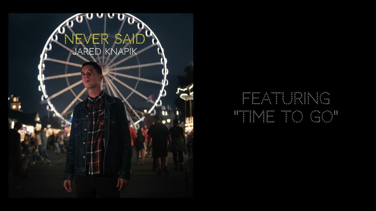 Jared Knapik - Time To Go