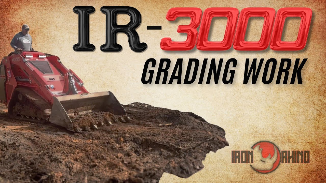Iron Rhino IR-3000 | Grading Work