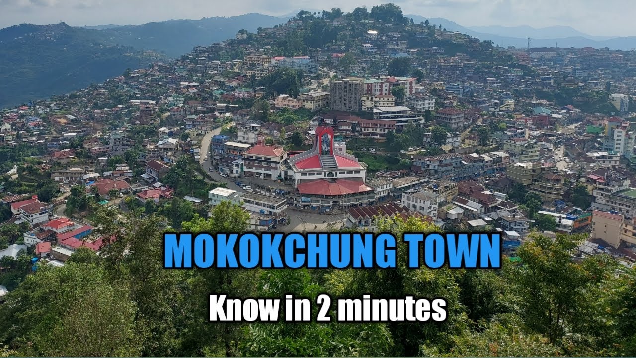 MOKOKCHUNG TOWN|Know in 2 minutes