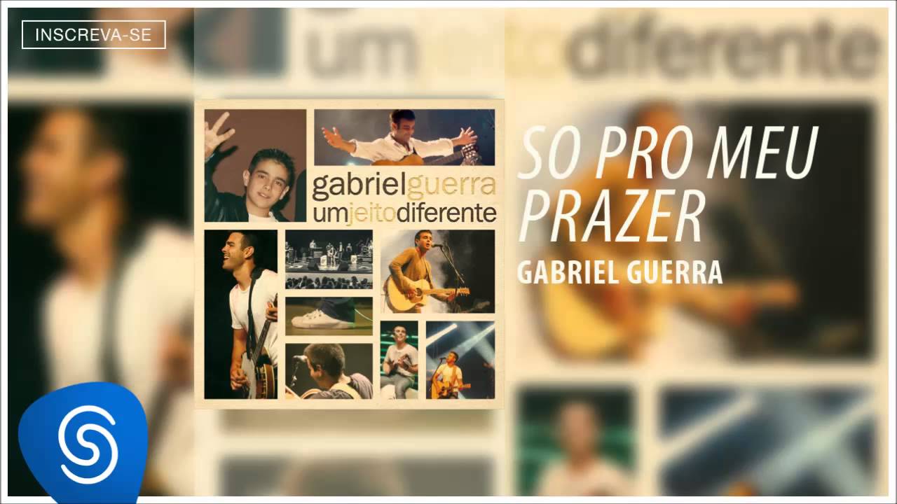 Gabriel Guerra   Só Pro Meu Prazer (Um Jeito Diferente)[ Áudio Oficial]