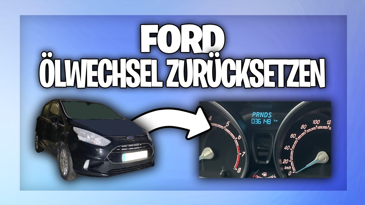 Ford Ölwechsel Anzeige zurücksetzten - Ölservice Anleitung