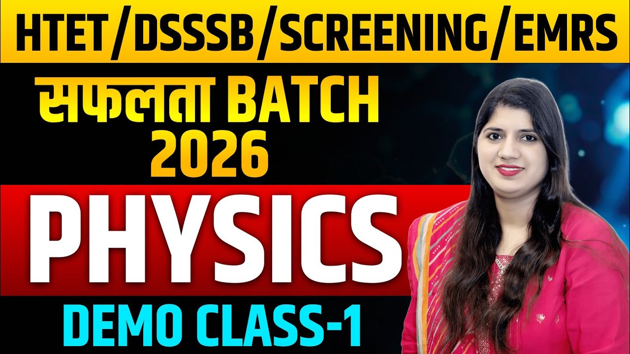 HTET DSSSB SCREENING KVD EMRS 2026 PHYSICS DEMO CLASS 1