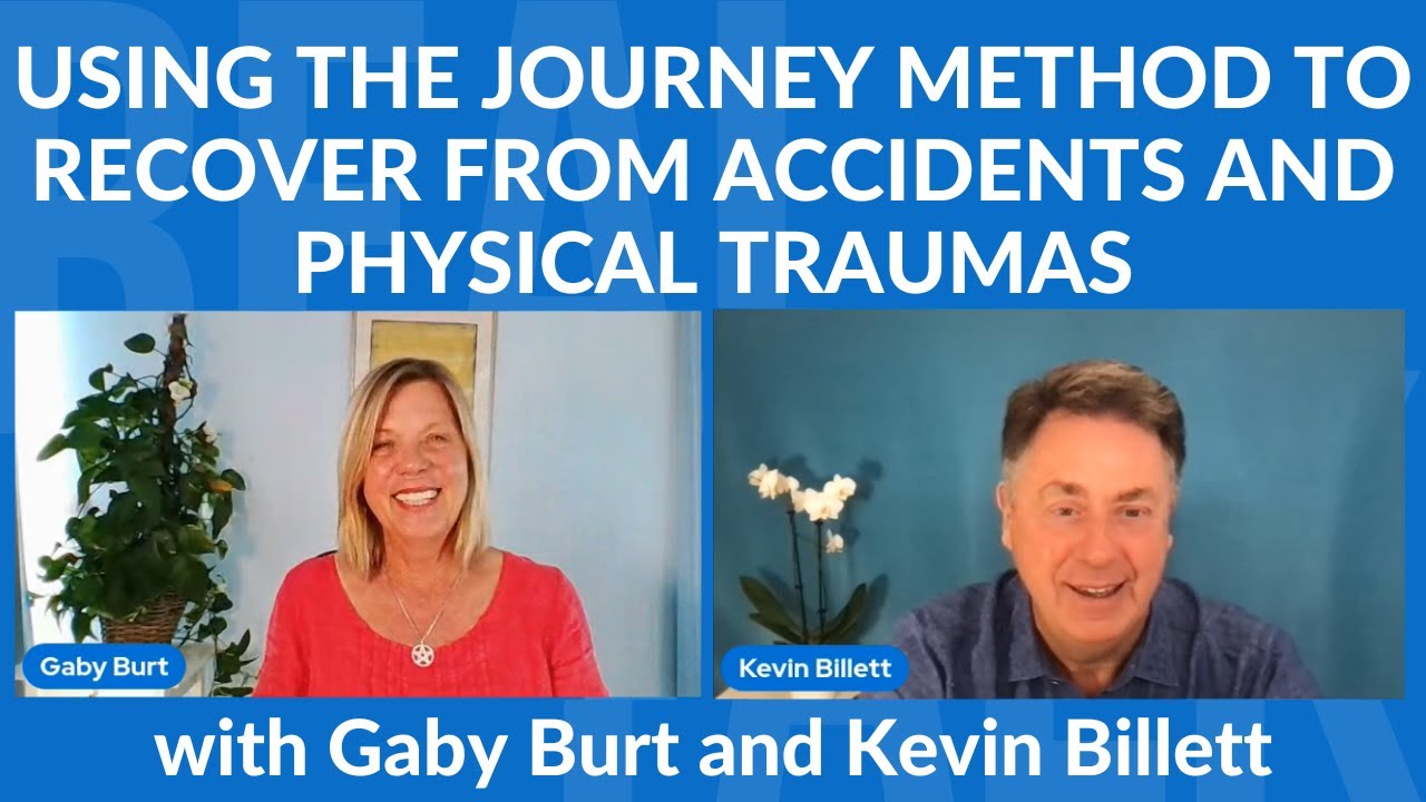 #8 | Using The Journey Method To Recover from Accidents and Physical Traumas with Kevin Billett