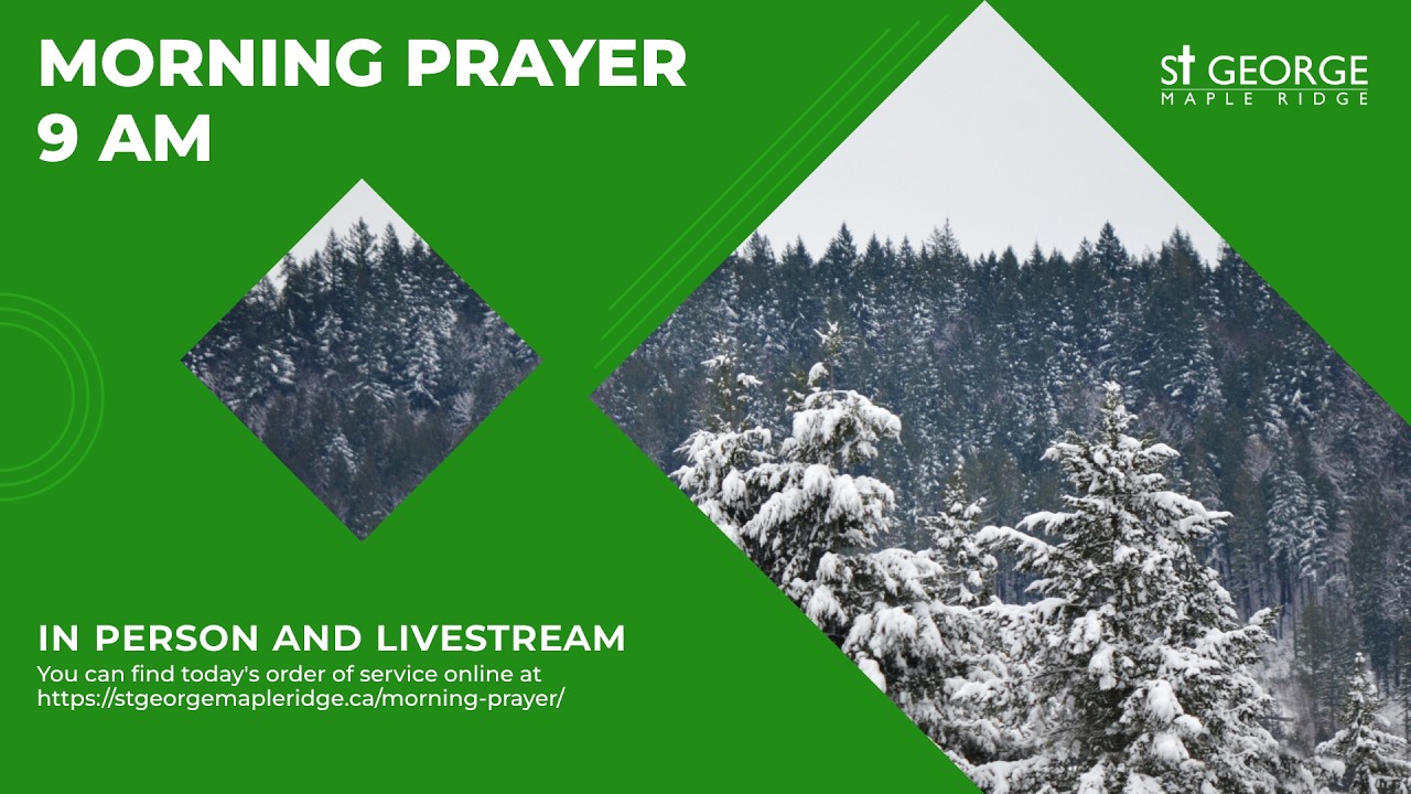 Morning Prayer  St. George Maple Ridge February 13th, 2026
