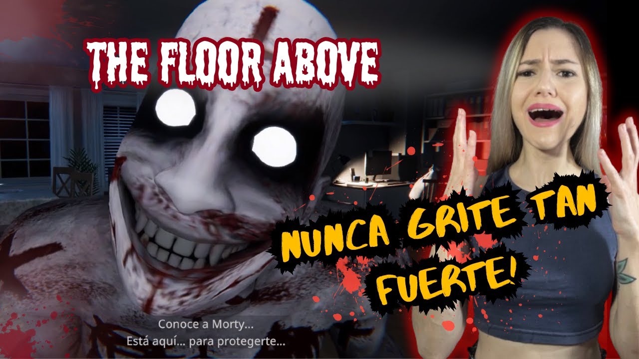 🔴TREMENDOS SUSTOS Y GRITOS EN THE FLOOR ABOVE🔴