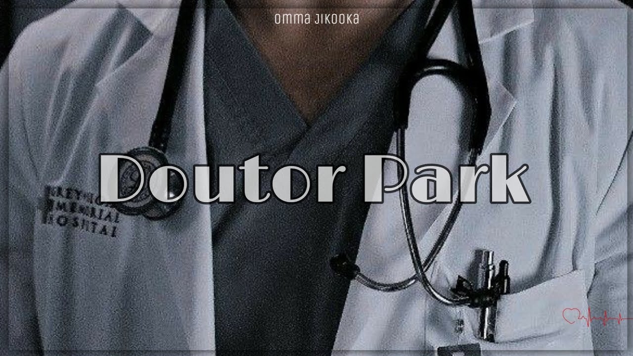 [🩺]  [Imagine Jikook]   ❝ Doutor Park ❞   ×Ép Único×