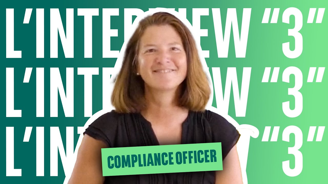 Interview «3» : Séverine, Compliance officer - Sécuurité Financière chez BNP Paribas.