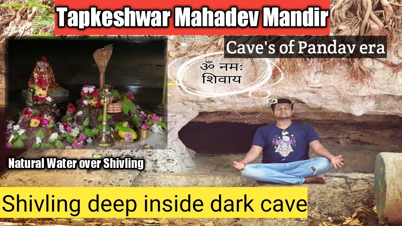 Tapkeshwar Mahadev Mandir, Pandav Cave in Una-Gujarat