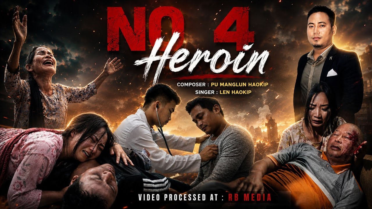 No.4 Heroin Short Movie (with Eng Subtitles) || Pu Manglun's Song by Len Haokip