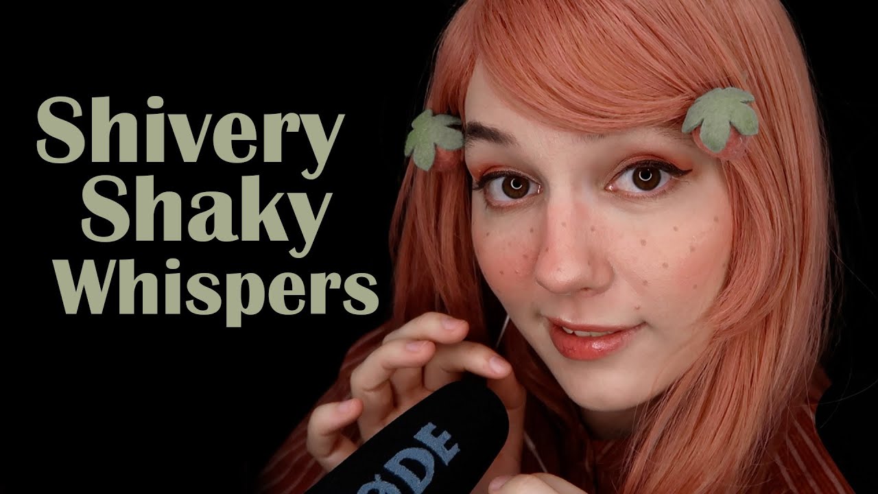 ASMR Shivery Shaky Whispers + I Love You + It's Okay + Shuddering Breathing (Unusual Tingles)
