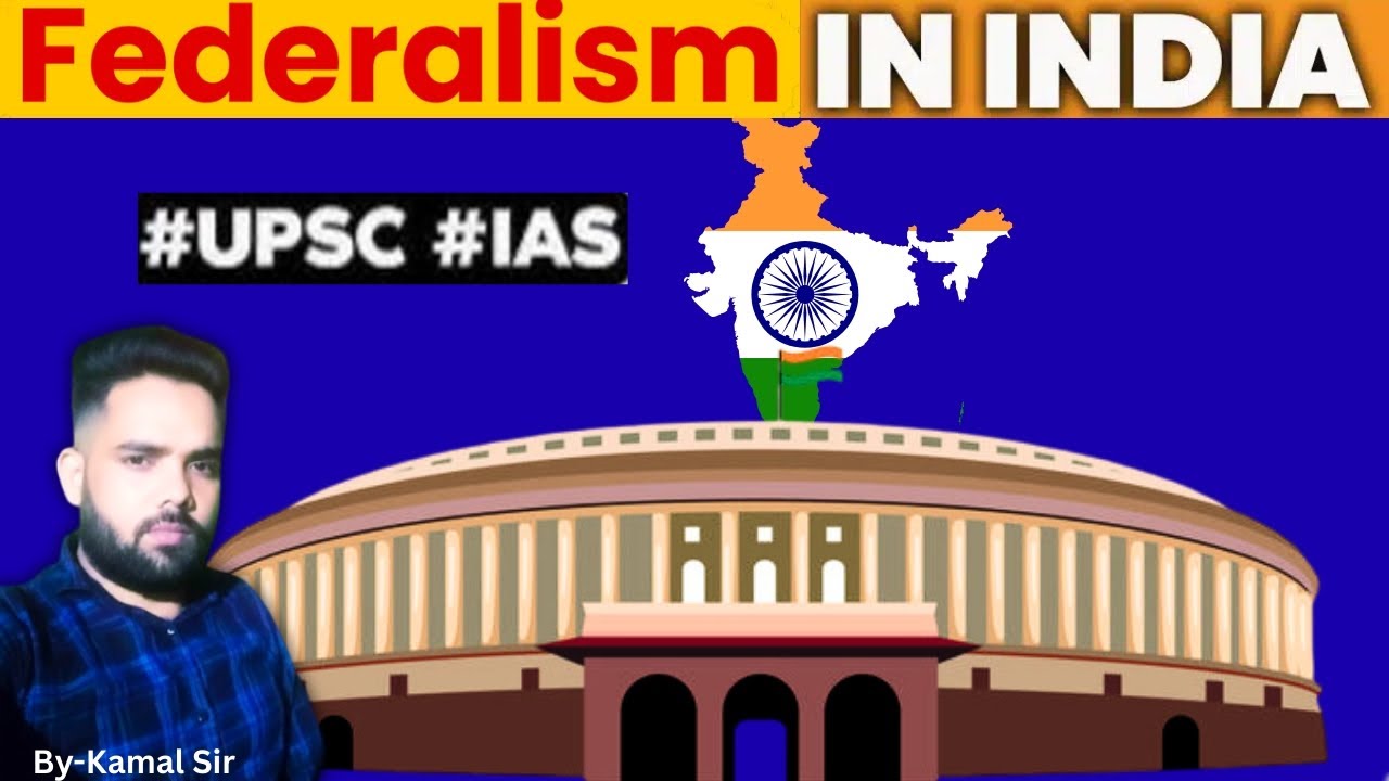 Federalism in India: Structure, Features & Challenges | UPSC GS-2 Indian Polity Seminar