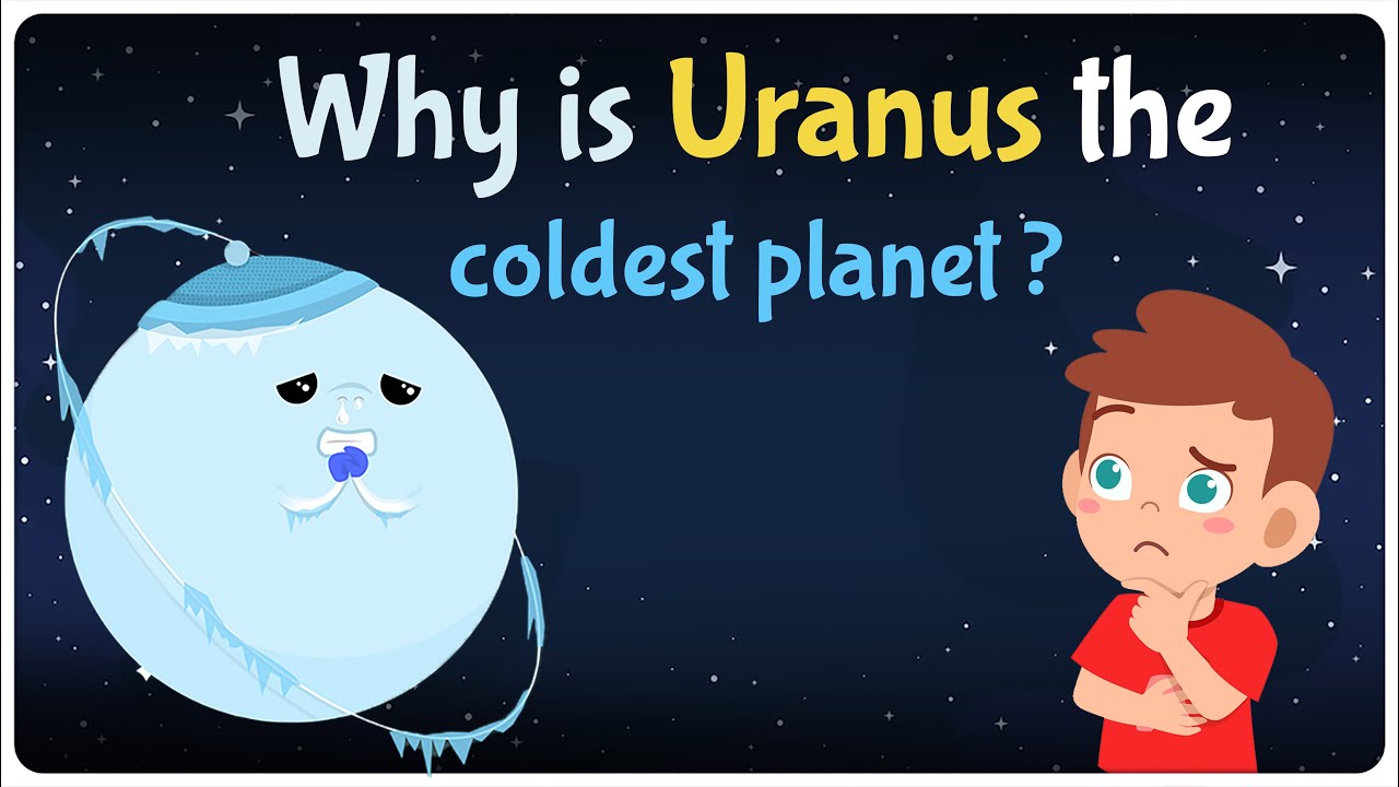 Why is Uranus the Coldest Planet and not Neptune? | Solar System for Kids