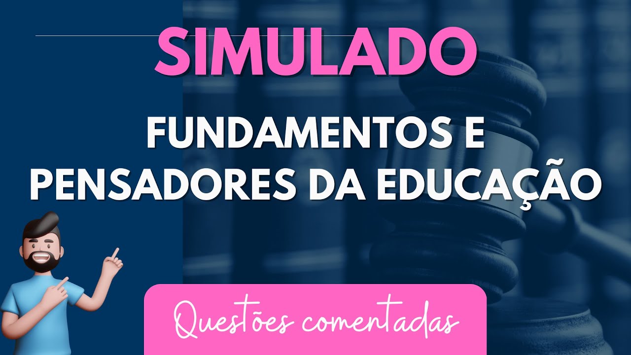QUESTÕES COMENTADAS I Fundamentos da educação