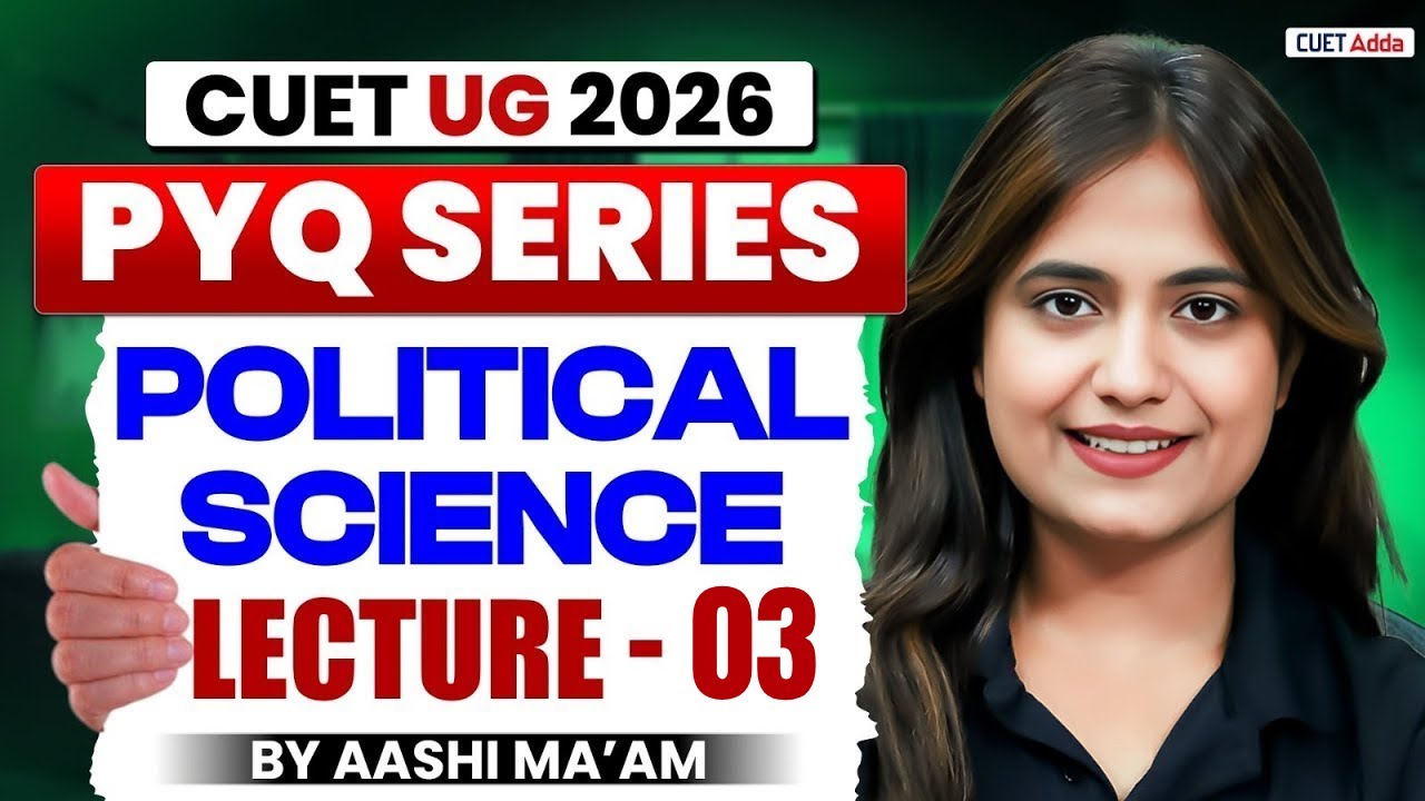 CUET 2026 Polity Previous Year Question | CUET Political Science PYQ Lecture 03 | By Aashi Ma'am