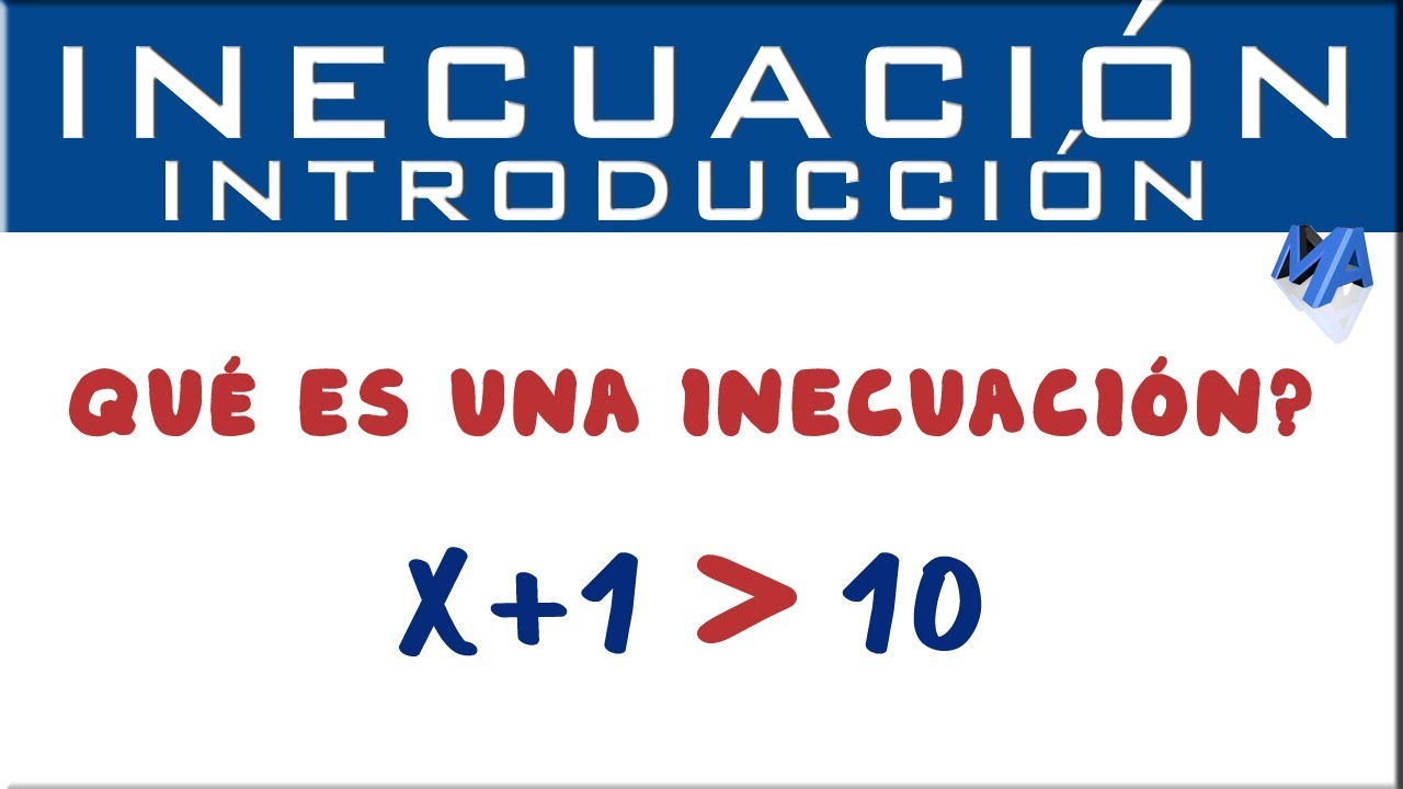 Inecuaciones introducción | conceptos básicos