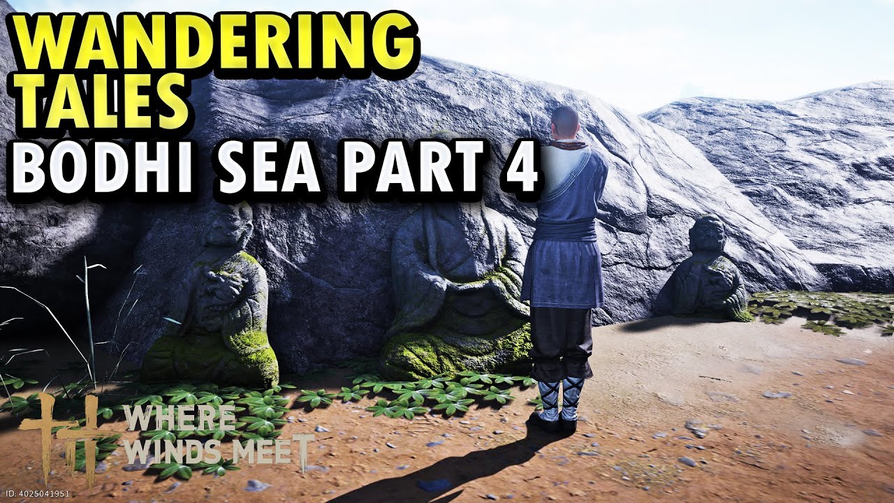 Bodhi Sea (Part 4) - Wandering Tales | Where Winds Meet