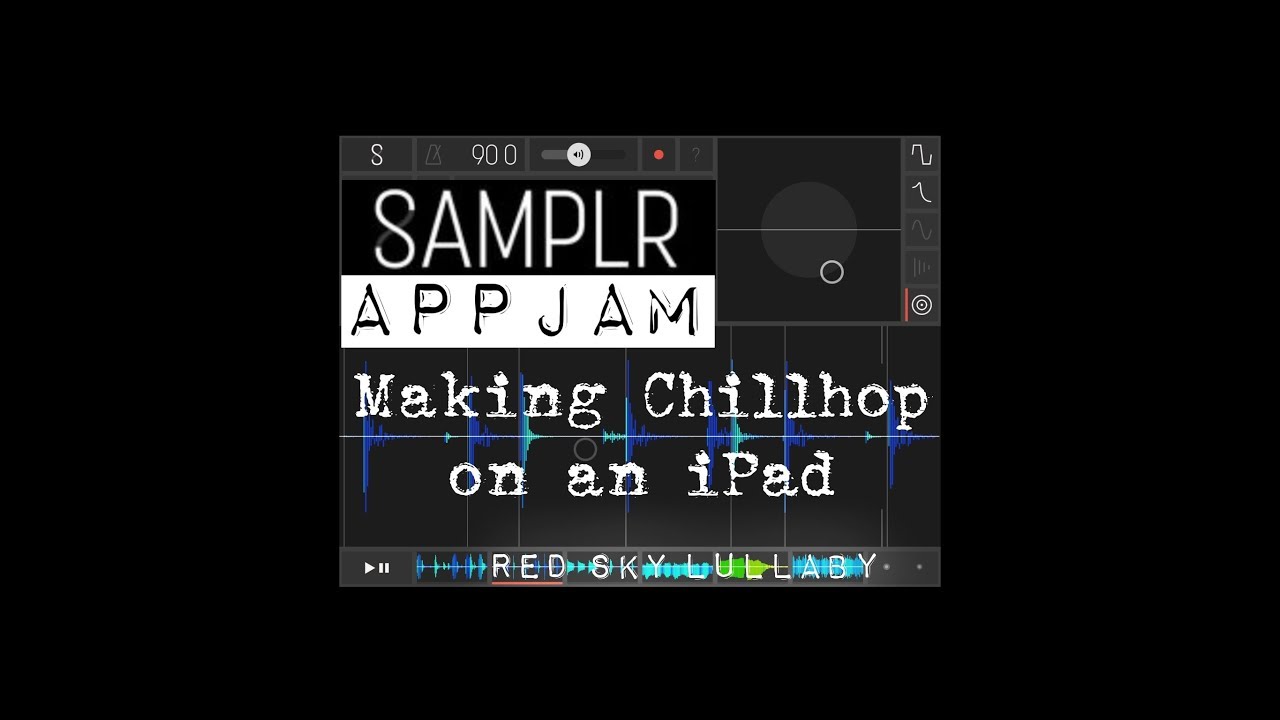 Samplr APP JAM - Making Chillhop beats on an iPad
