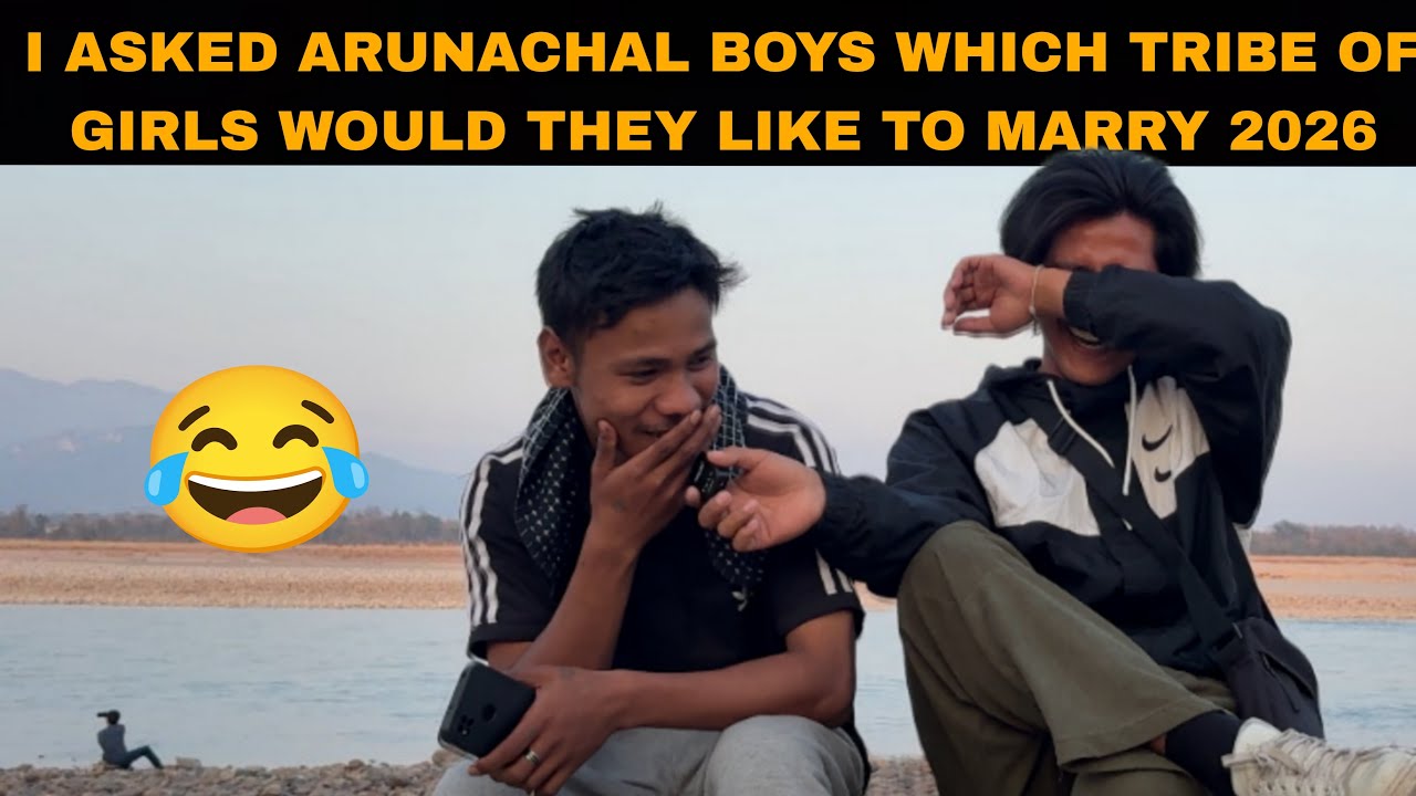 I Asked Arunachal Boys Which Tribe Of Girl Would They Like To Marry 🤭 in 2026 And This Happened 😂