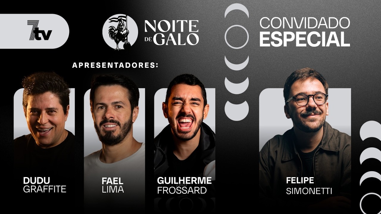 NOITE DE GALO com Guilherme Frossard, Fael Lima, Dudu Galo Doido e Felipe Simonetti | 7TV