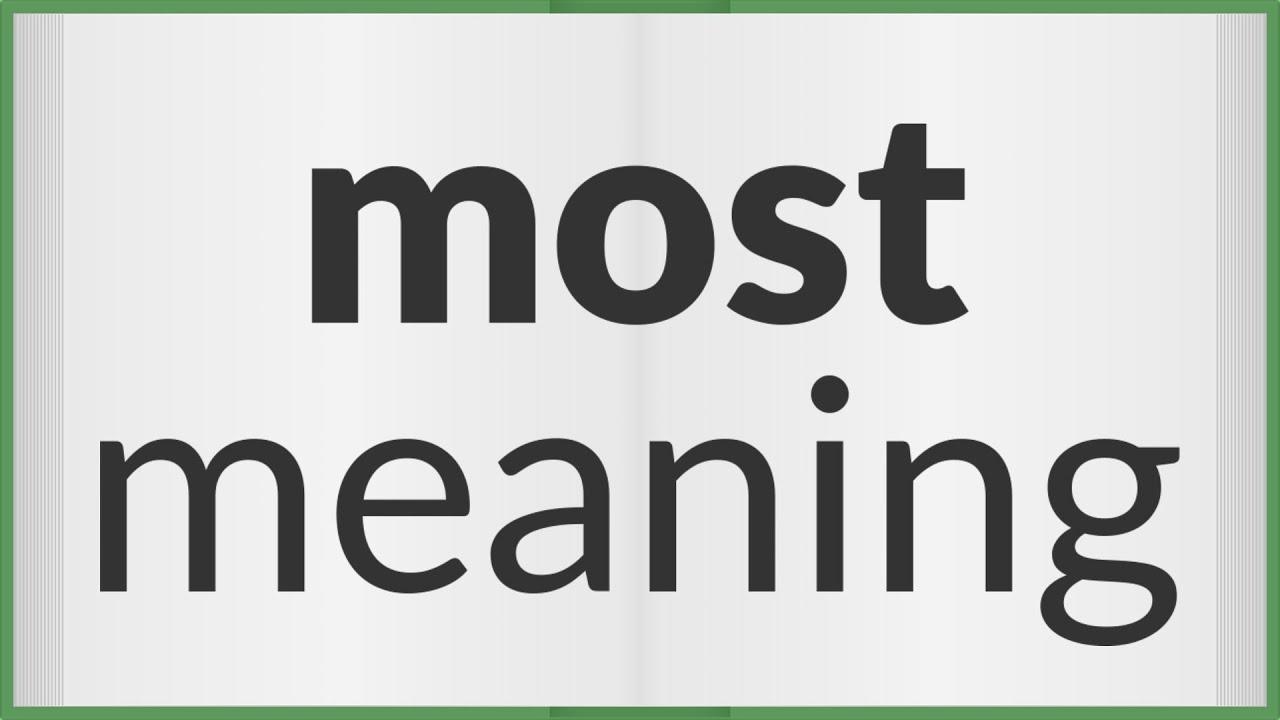 Most | meaning of Most