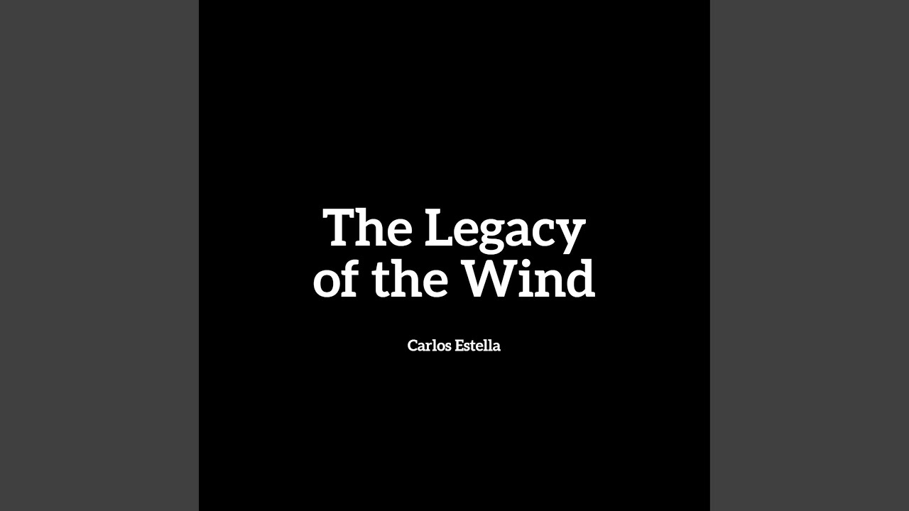 The Legacy of the Wind