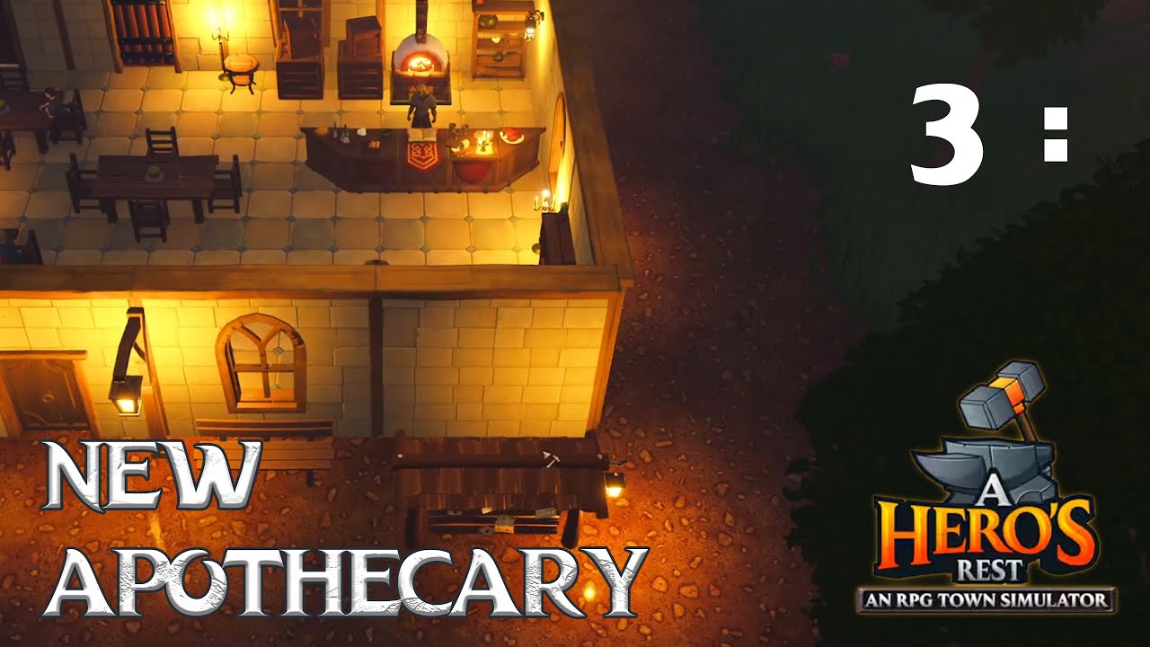 Part 3: New Apothecary - A Hero's Rest