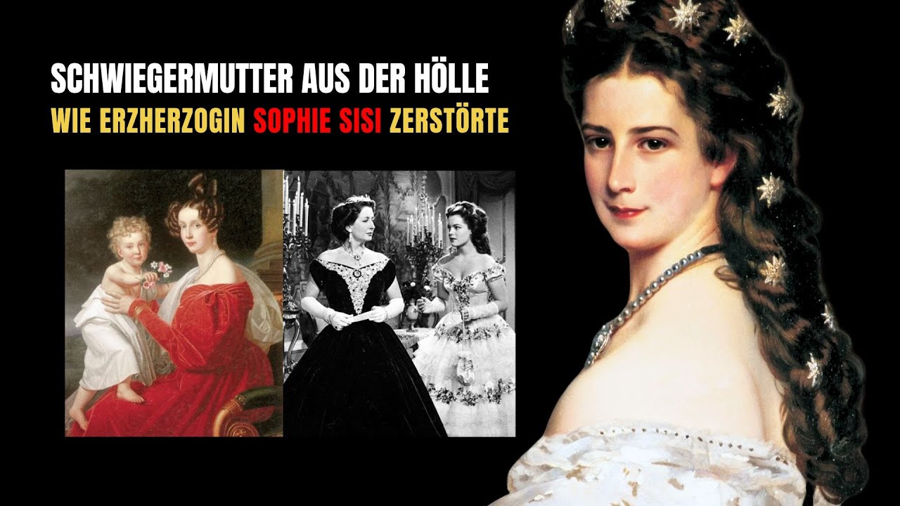 Schwiegermutter aus der Hölle? Wie Erzherzogin Sophie Sisi zerstörte