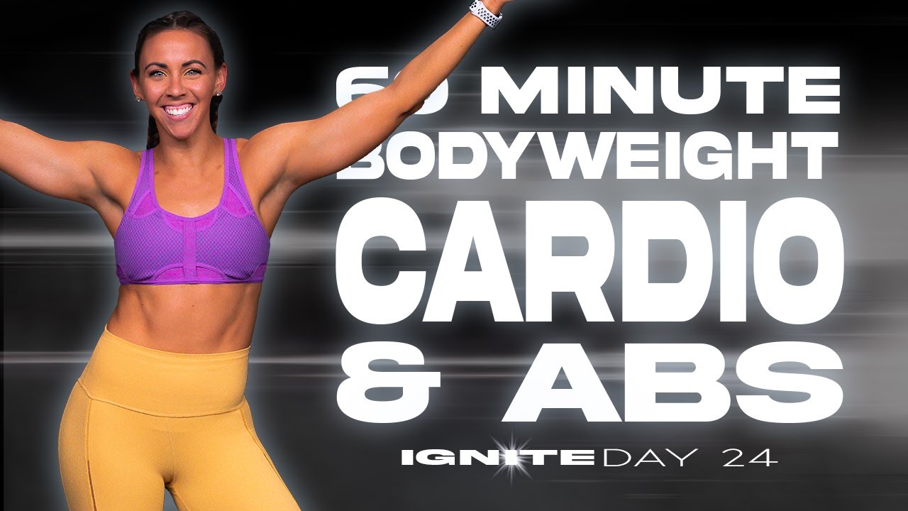 60 Minute Bodyweight Cardio and Abs Workout | IGNITE - Day 24