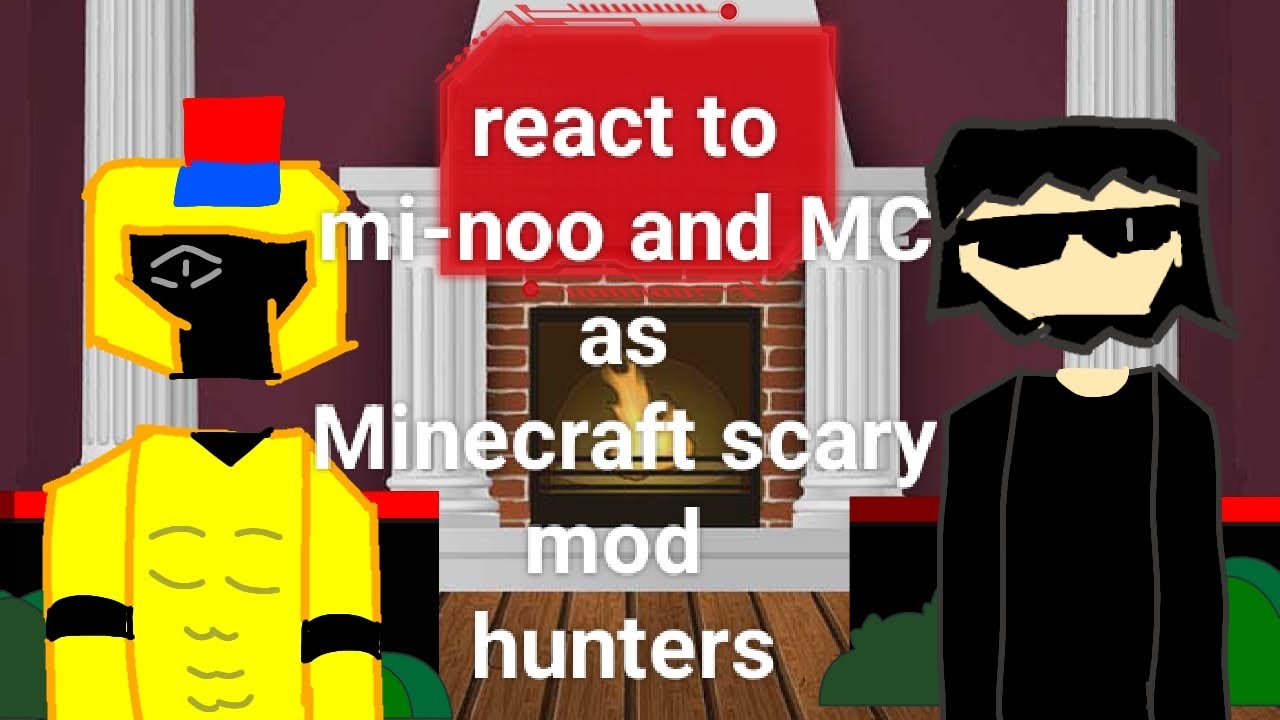𝙽𝚃𝚁 react to mi-noo and MC as Minecraft scary mod hunters[AJ the bold][mc bignessty][hamoodeg31]