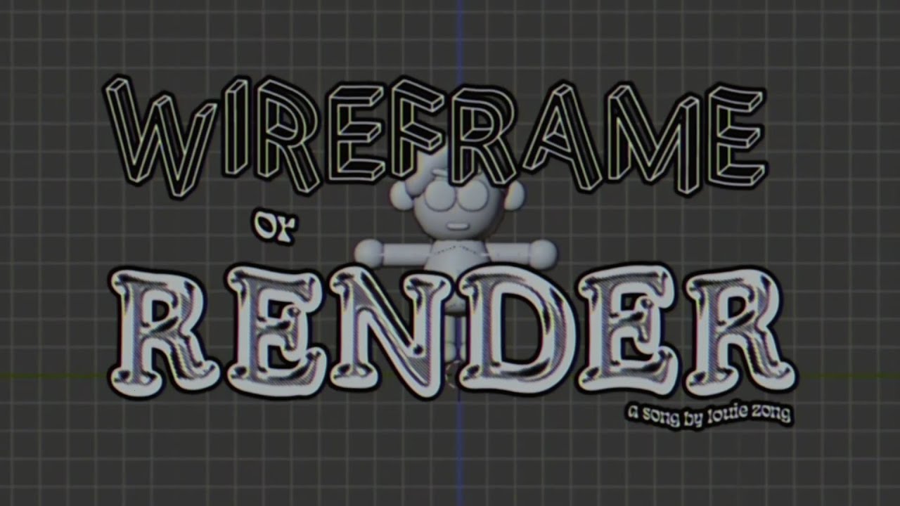 wireframe or render? (a song)