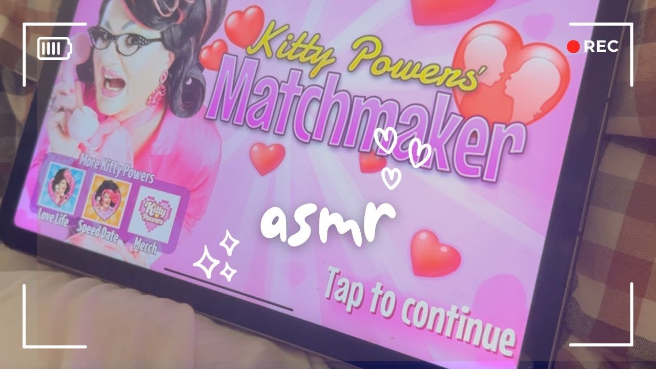 kitty powers' matchmaker asmr on ipad! 💖 (clicking, whispering) part 2