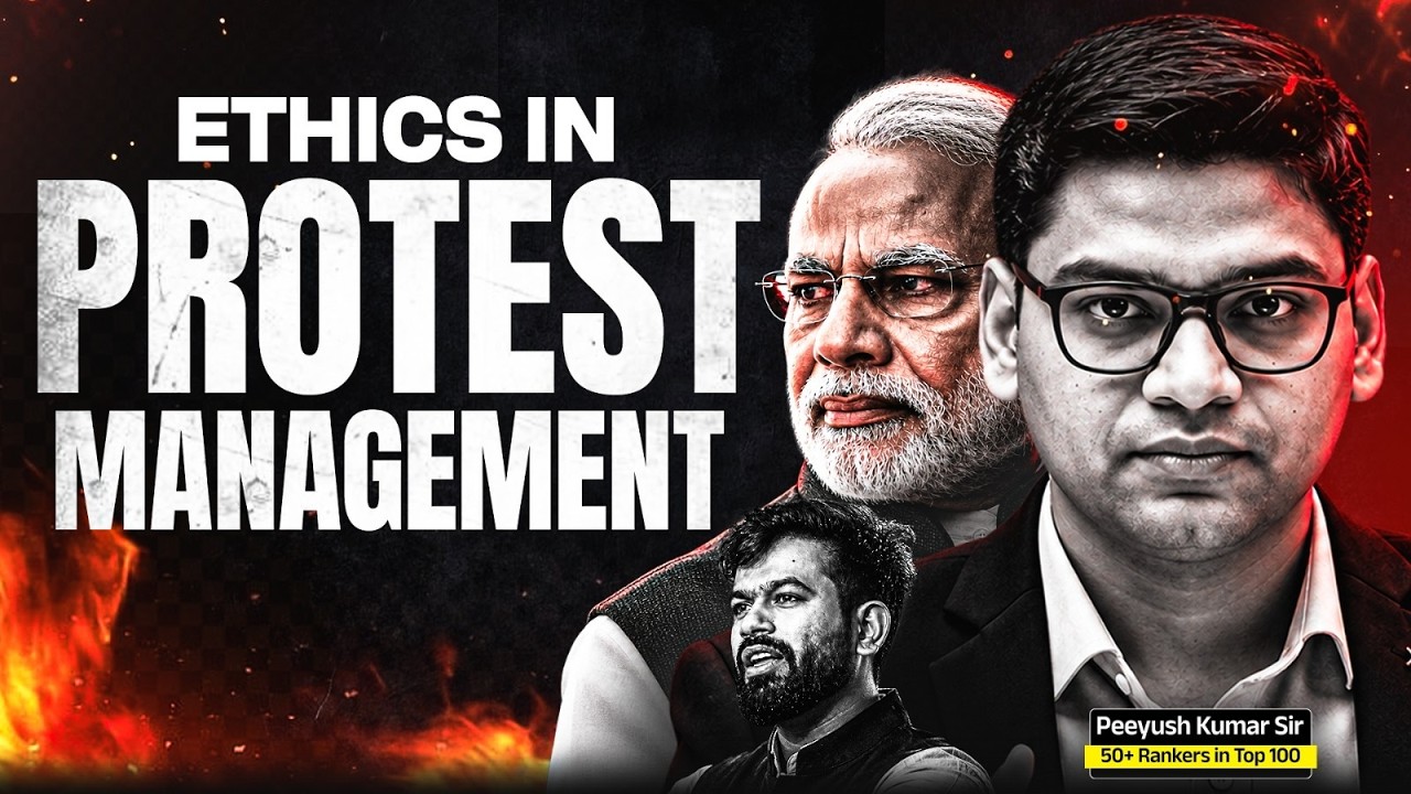 Ethics in Protest Management | Important for UPSC Mains 2026 | Peeyush Kumar Sir | Sarrthi IAS