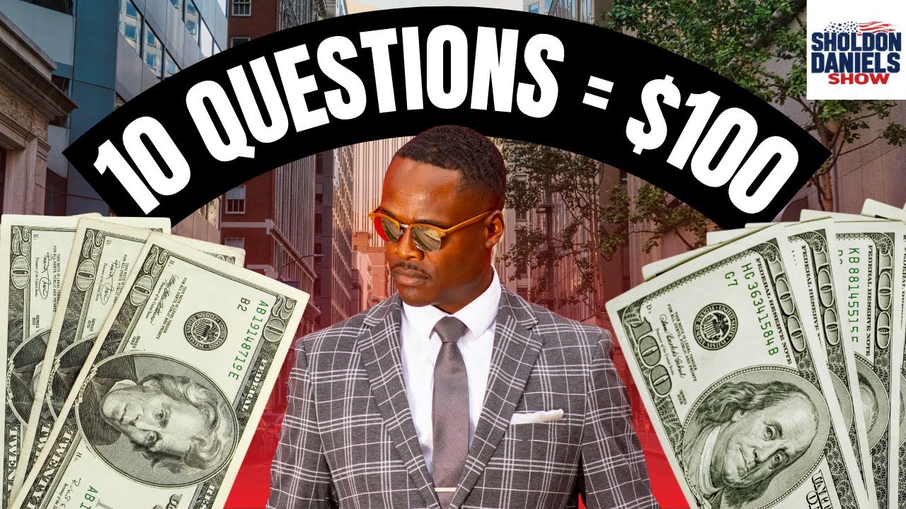 10 Questions = Get $100