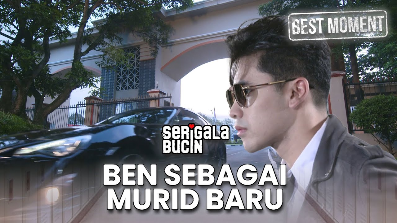 MOMENT - Ben sebagai Murid Baru | SERIGALA BUCIN