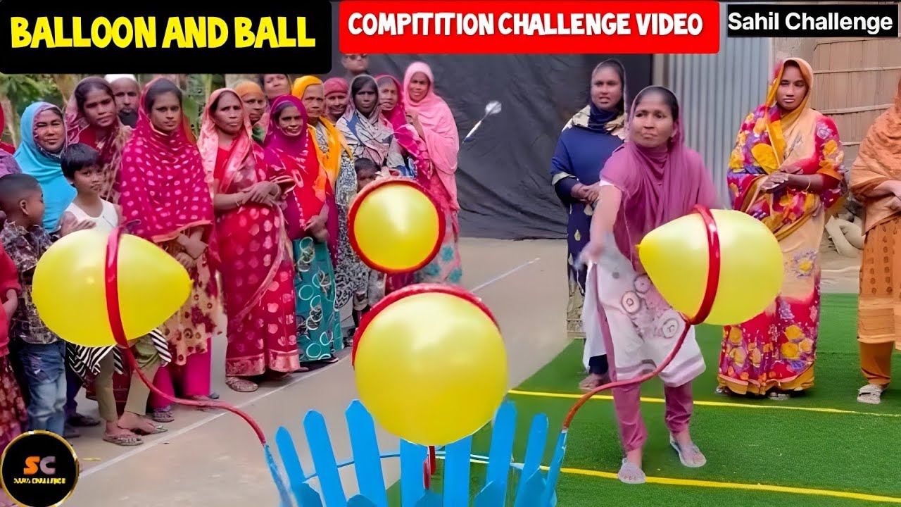 Balloon And Ball Compitition Challenge Video || फनी वीडियो/ Sahil Challenge