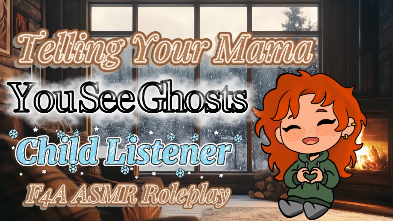 Telling Your Mama You See Ghosts [F4A] [Psychic Child Listener x Loving Mom Speaker] ASMR Roleplay
