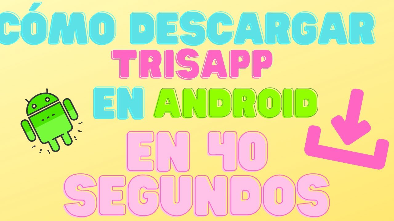 C&oacute;mo descargar TriSapp para ANDROID en 🕐&rsquo;40 segundos 🤪