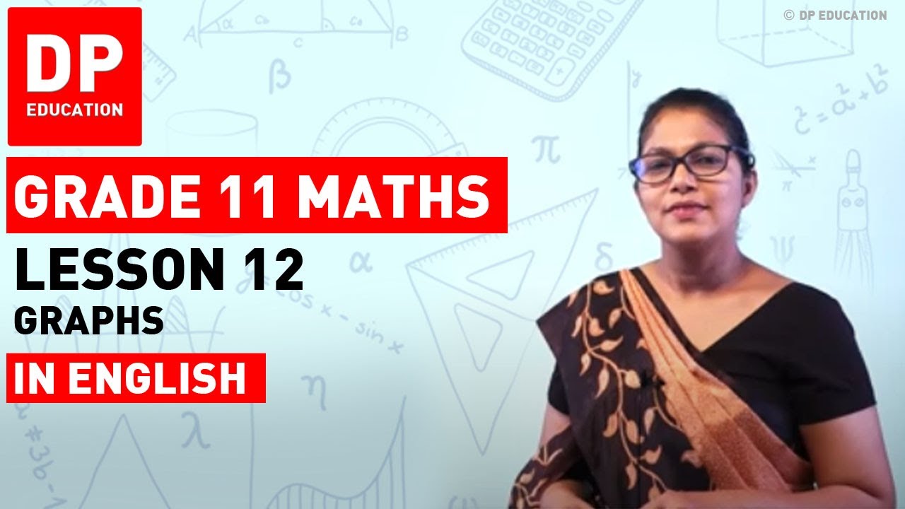 Lesson 12 - Graphs |  Maths Session-Term 2 #DPEducation #Grade11Maths #graphs