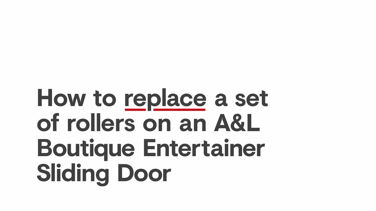 How to replace a set of rollers on an A&L Boutique Entertainer Sliding Door